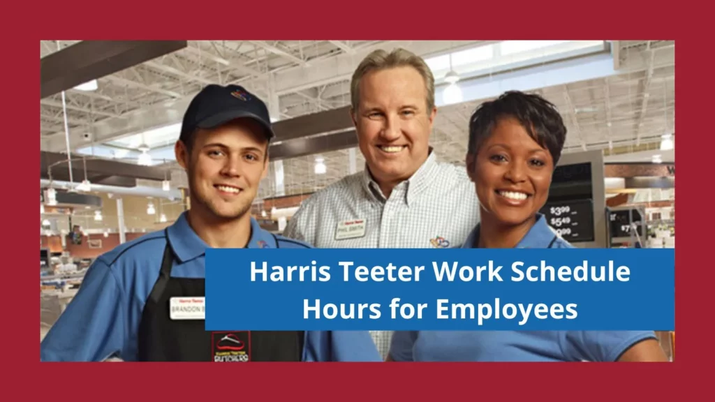 Harris Teeter Employee Work Schedule