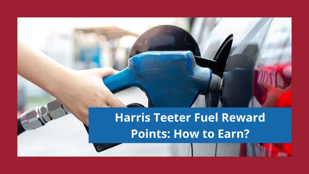 How to Earn Harris Teeter Fuel Reward Point?